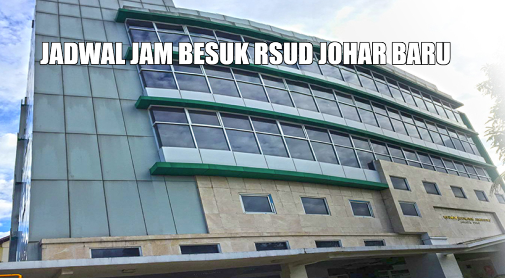 JADWAL BESUK RSUD JOHAR BARU