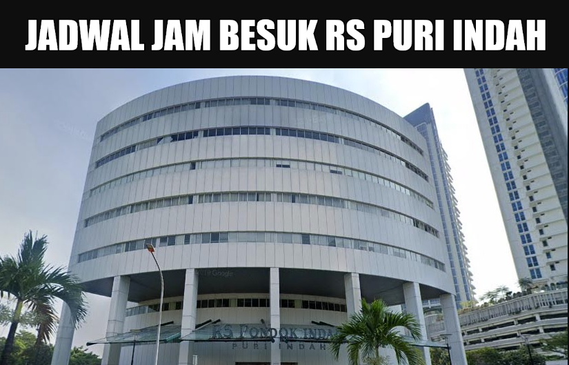 Jadwal Jam Besuk RS Pondok Indah Puri Indah