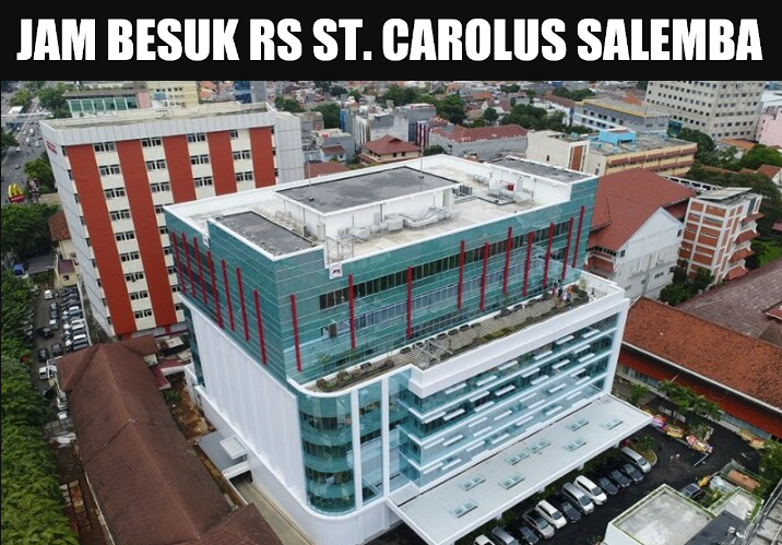 JAM BESUK RS ST CAROLUS SALEMBA