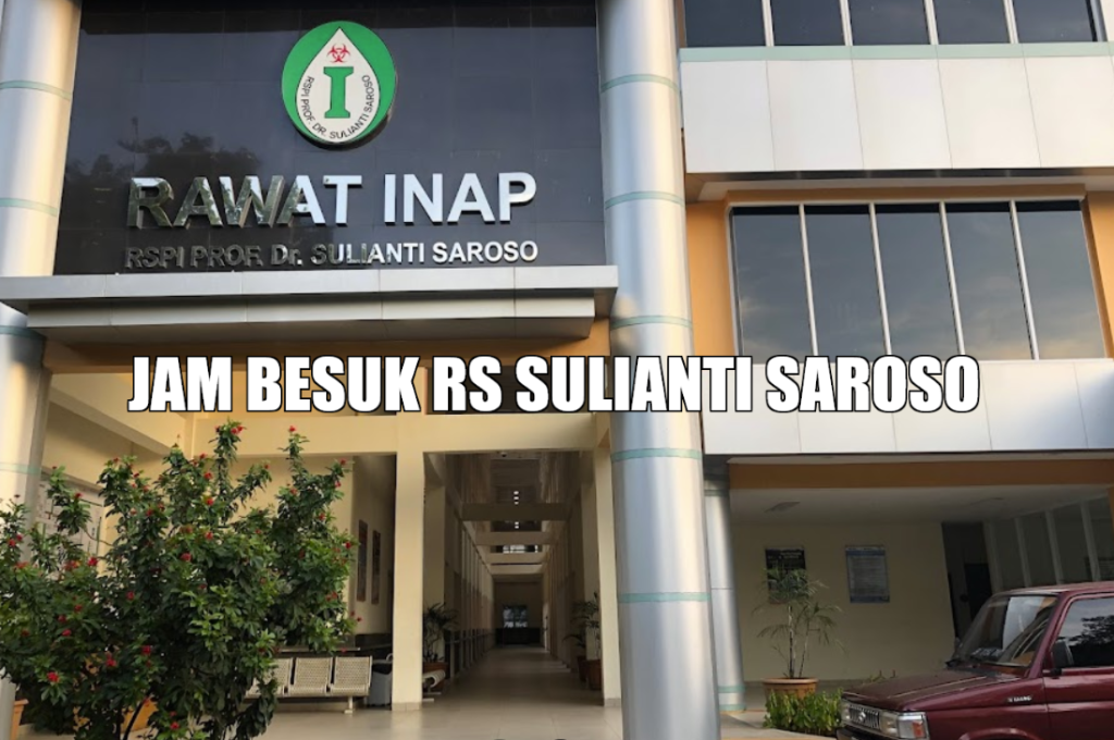 JADWAL JAM BESUK RS SULIANTI SAROSO