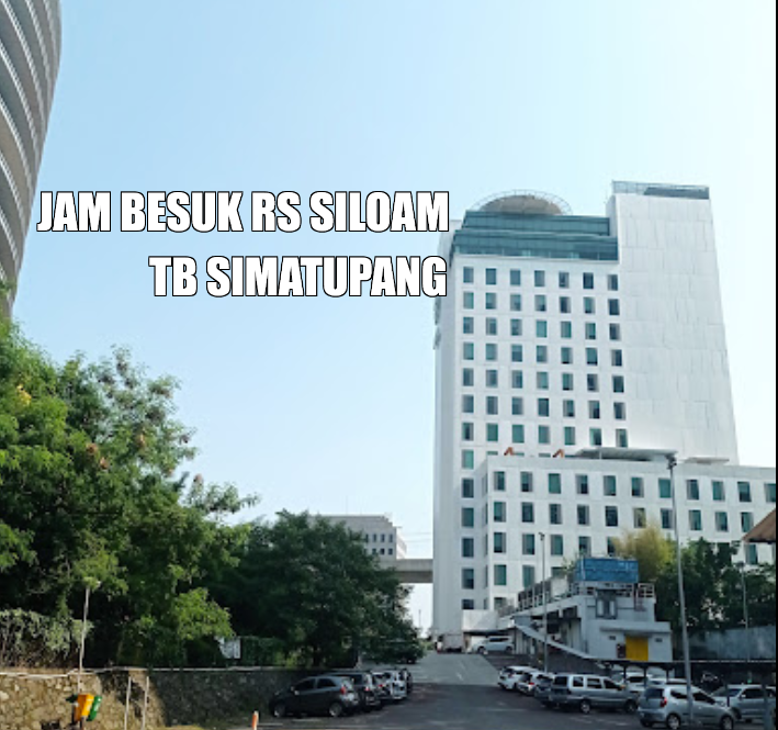 Jadwal Jam Besuk RS Siloam TB Simatupang