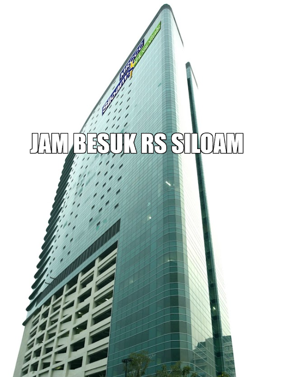 Jadwal jam besuk rs siloam semanggi mrccc