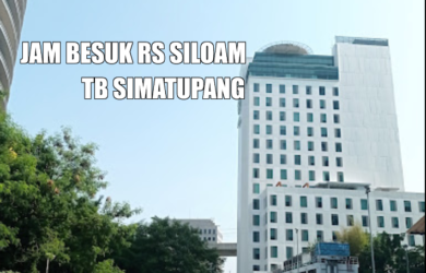 Jadwal Jam Besuk RS Siloam TB Simatupang